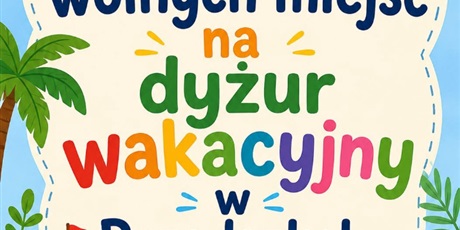 Brak wolnych miejsc na dyżur wakacyjny